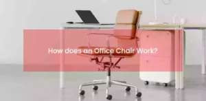 How does an office chair work. featured image
