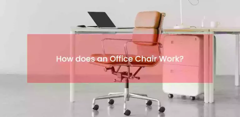 How Does an Office Chair Work?
