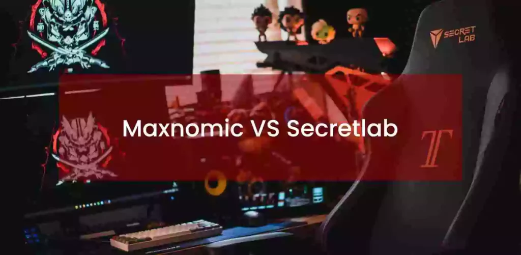 maxnomic vs secretlab