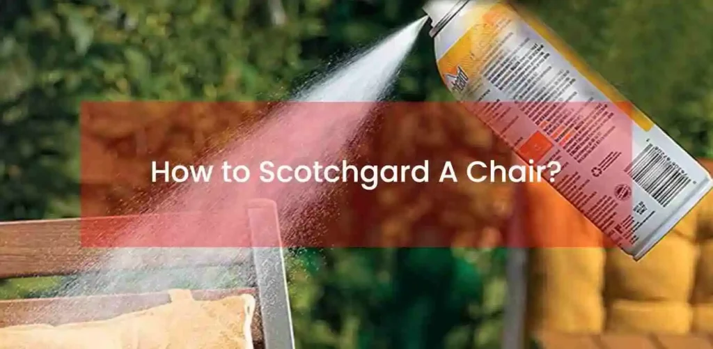How to Scotchgard A Chair