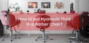 How to put hydraulic fluid in a barber chair