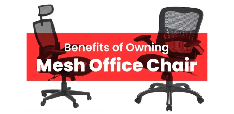 Benefits of Owning a Mesh Chair: Smart Seating Redefined