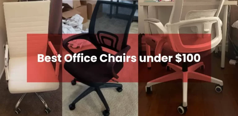 Best Office Chairs under $100: Top 5 Best Performers