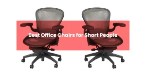 Best-Office-Chairs-for-Short-Person